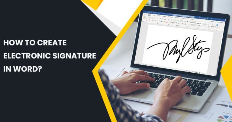 How To Add An Electronic Signature To A Word Document?