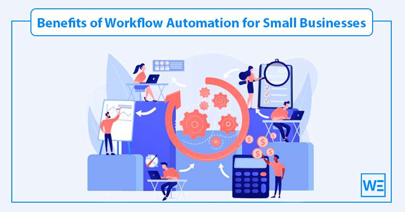 Benefits of Workflow Automation for Small Businesses