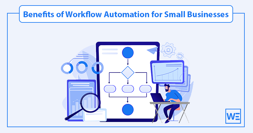 10 Powerful Benefits of Workflow Automation for Small Businesses