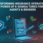E-Signatures for Agents & Brokers
