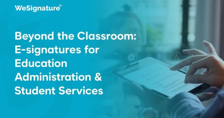 Beyond the Classroom: E-Signatures for Education Administration & Student Services