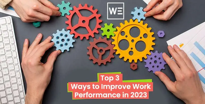 Top 3 Ways to Improve Work Performance in 2023