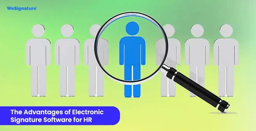 The Advantages of Electronic Signature Software for HR