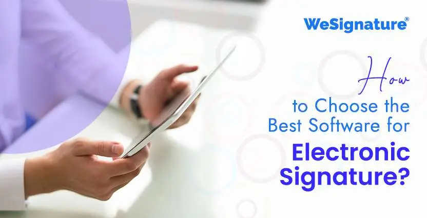 How to Choose the Best Software for Electronic Signature?