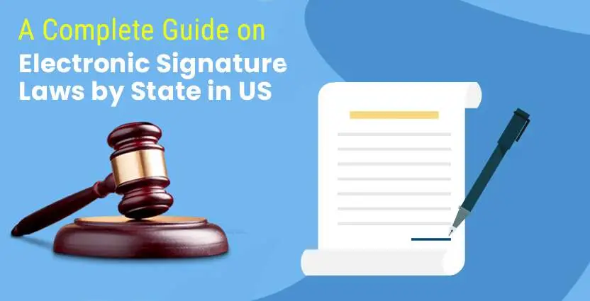 A Complete Guide on Electronic Signature Laws by State in US