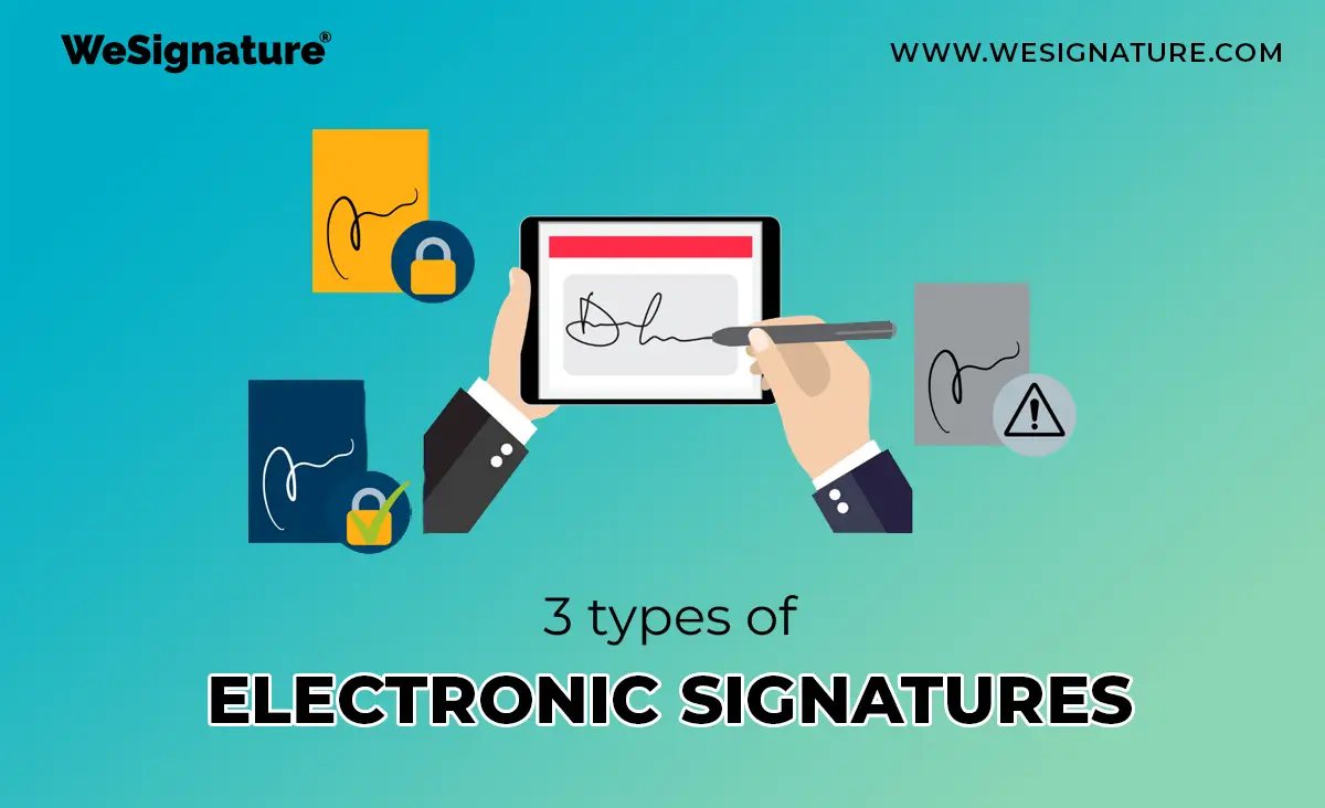 3 Types of Electronic Signatures (Plus Examples of When to Use Each in Education)