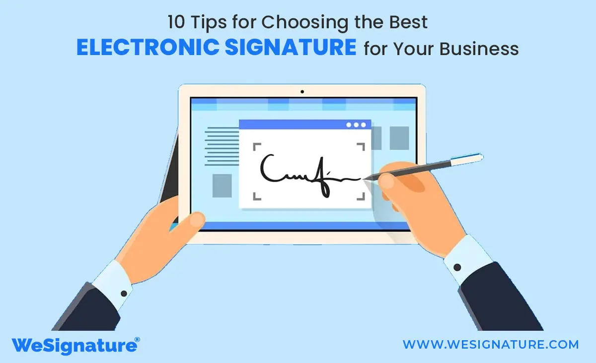 10 Tips for Choosing the Best Electronic Signature for Your Business